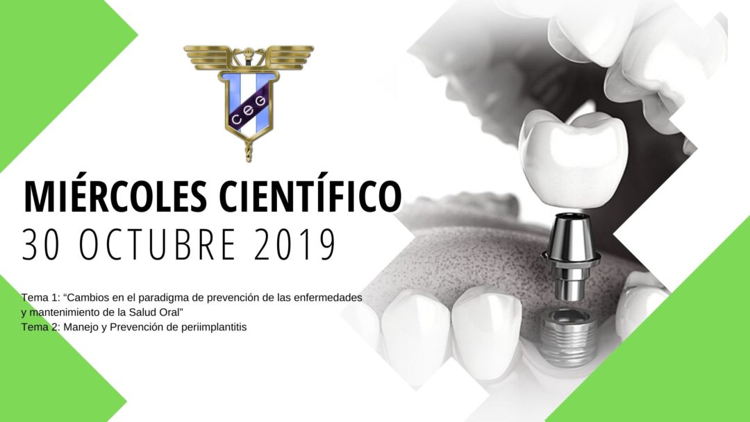 Miércoles Científico: Cambios en el paradigma de prevención de las enfermedades y mantenimiento de la Salud Oral. Manejo y Prevención de periimplantitis